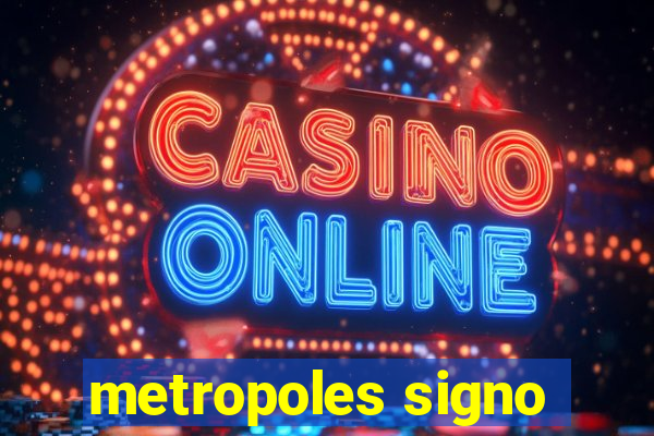 metropoles signo